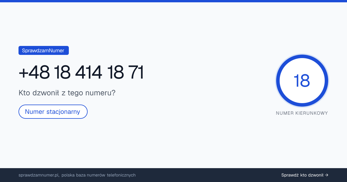 Wynik zaufania i opinie o numerze +48 18 414 18 71, werdykt: neutralny