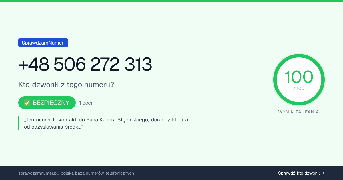Wynik zaufania i opinie o numerze +48 506 272 313, werdykt: bezpieczny