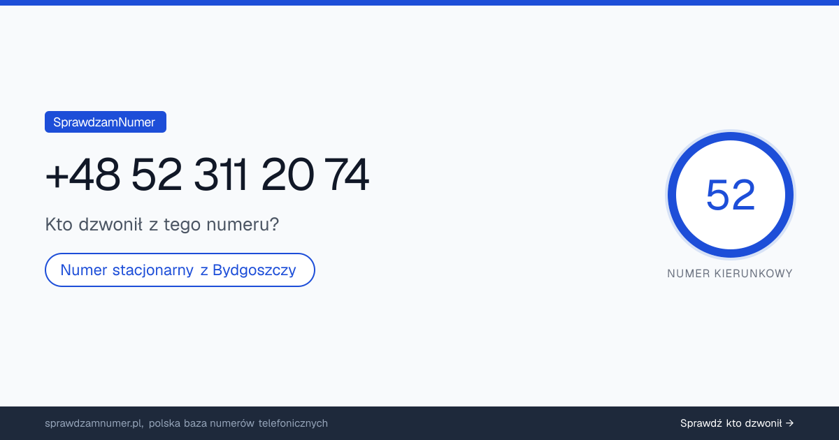 Wynik zaufania i opinie o numerze +48 52 311 20 74, werdykt: neutralny