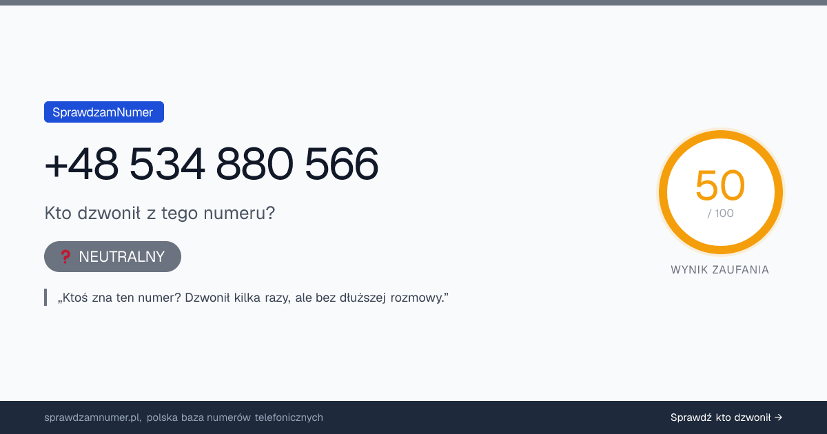 Wynik zaufania i opinie o numerze +48 534 880 566, werdykt: neutralny