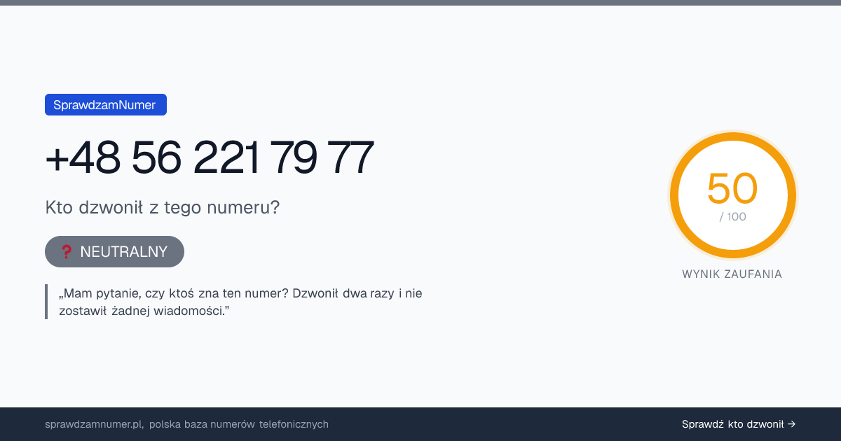 Wynik zaufania i opinie o numerze +48 562 217 977, werdykt: neutralny