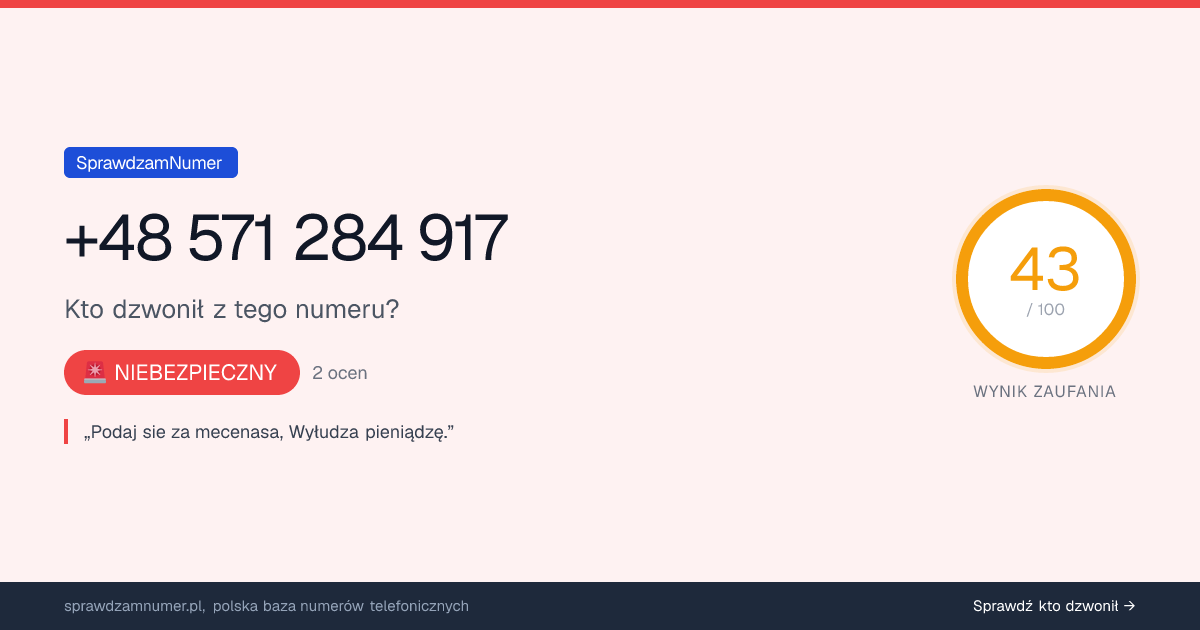 Wynik zaufania i opinie o numerze +48 571 284 917, werdykt: niebezpieczny