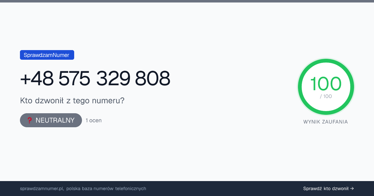 Wynik zaufania i opinie o numerze +48 575 329 808, werdykt: neutralny