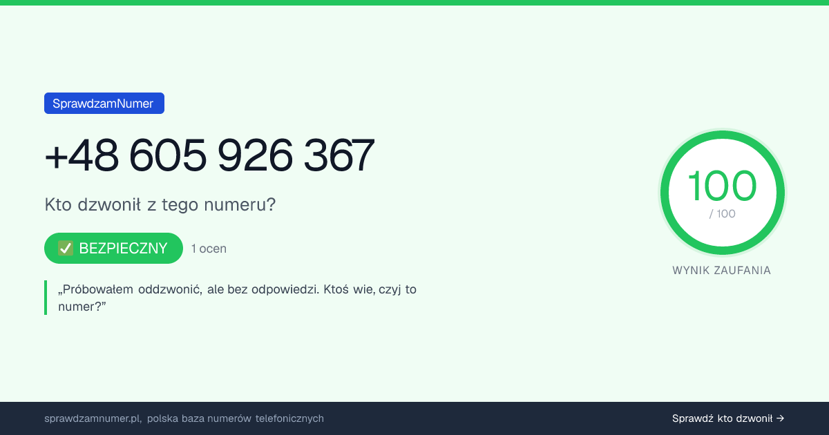Wynik zaufania i opinie o numerze +48 605 926 367, werdykt: bezpieczny