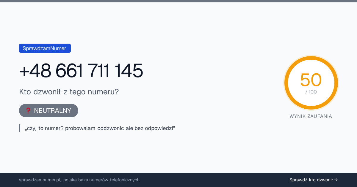 Wynik zaufania i opinie o numerze +48 661 711 145, werdykt: neutralny