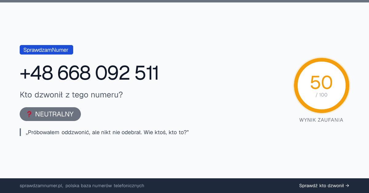 Wynik zaufania i opinie o numerze +48 668 092 511, werdykt: neutralny