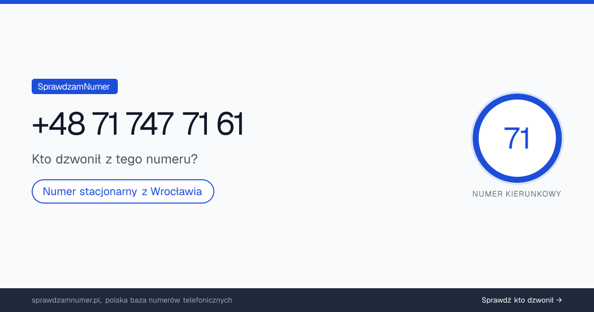Wynik zaufania i opinie o numerze +48 71 747 71 61, werdykt: neutralny