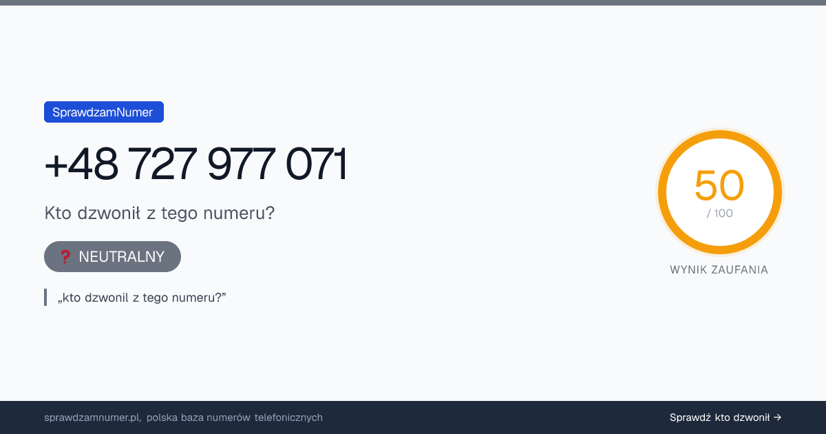 Wynik zaufania i opinie o numerze +48 727 977 071, werdykt: neutralny