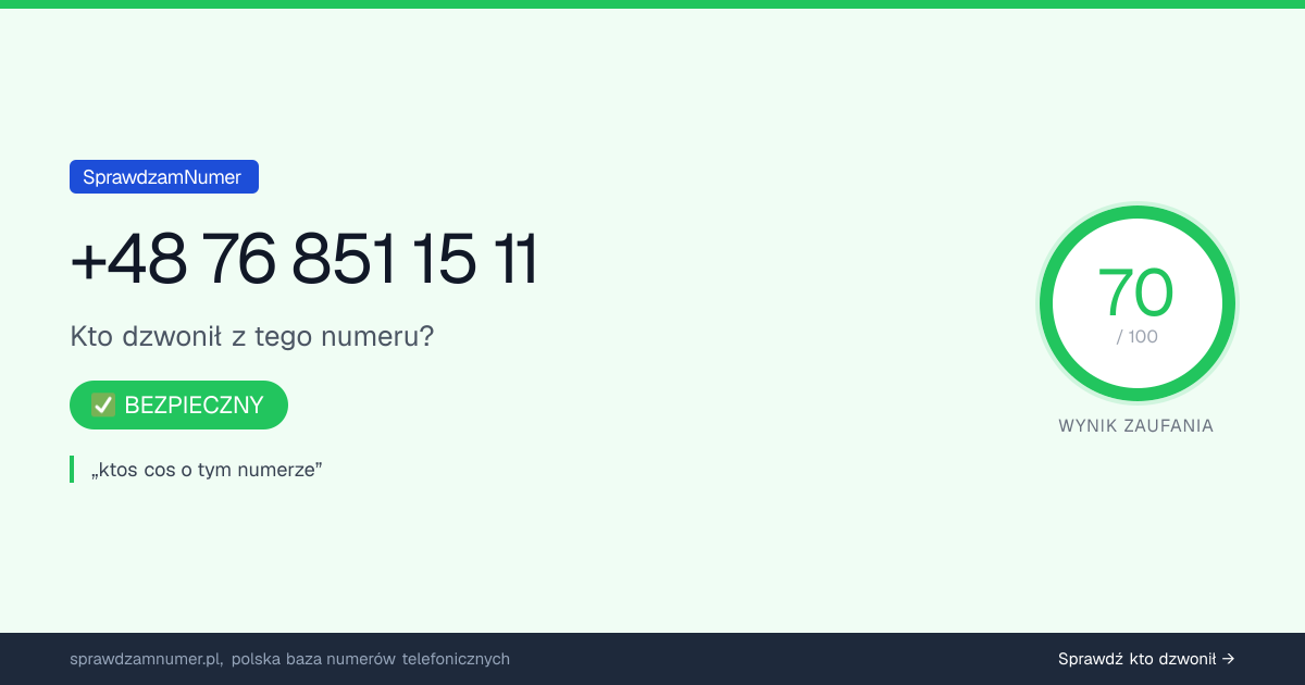 Wynik zaufania i opinie o numerze +48 768 511 511, werdykt: bezpieczny