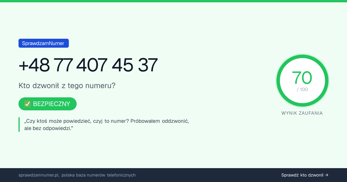 Wynik zaufania i opinie o numerze +48 774 074 537, werdykt: bezpieczny