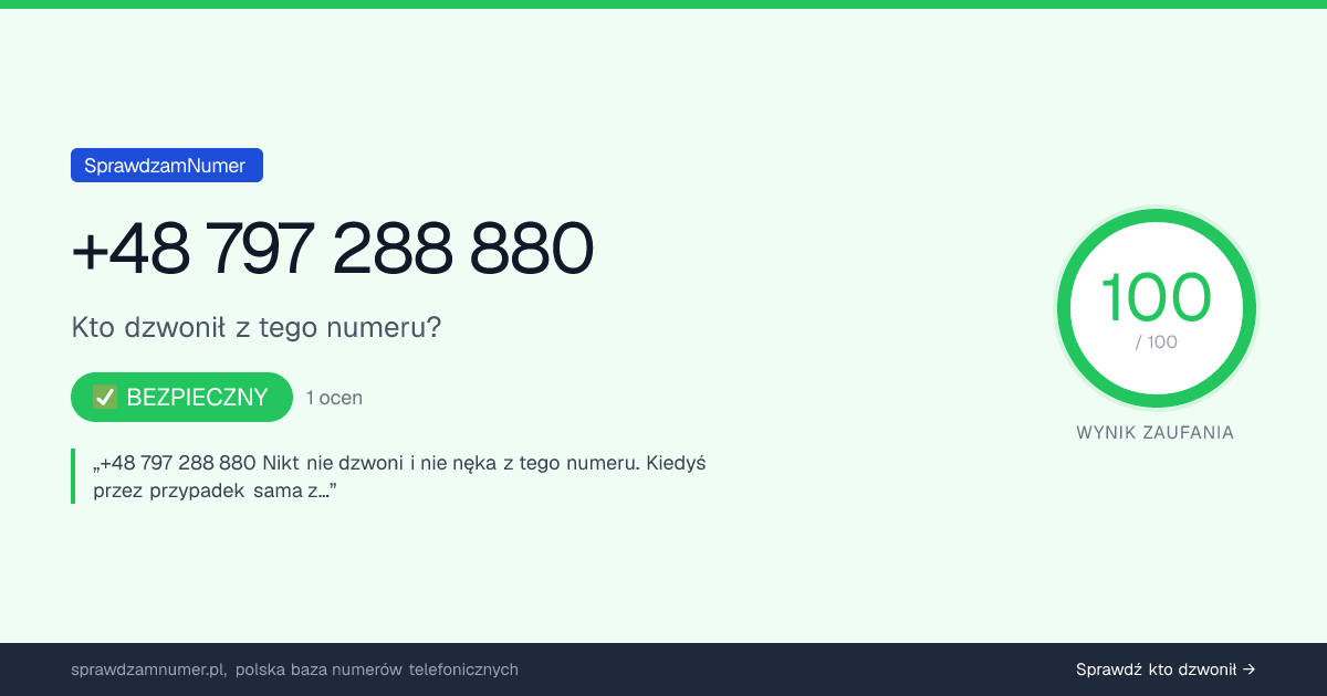 Wynik zaufania i opinie o numerze +48 797 288 880, werdykt: bezpieczny