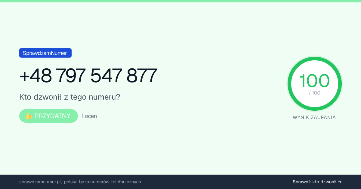 Wynik zaufania i opinie o numerze +48 797 547 877, werdykt: przydatny